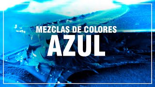 COMO HACER EL COLOR AZUL 🔵Azul oscuro Azul Añil Azul Cielo Azul Marino [upl. by Parthen]