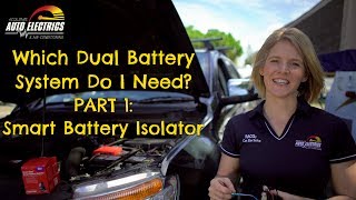 Which Dual Battery System Do I Need  Part 1 Smart Battery Isolator [upl. by Berneta]