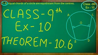 Class 9th  Ex  10 Theorem 106  Circles  CBSE NCERT [upl. by Llerrot]