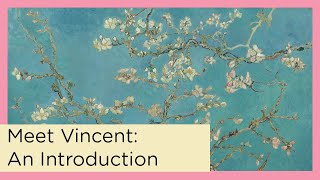 Meet Vincent  An Introduction to Vincent van Gogh [upl. by Airla631]