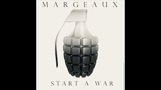 START A WAR  Margeaux [upl. by Ahseen872]