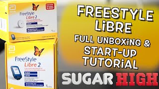 Freestyle Libre  Unboxing and Startup Tutorial [upl. by Jamille496]