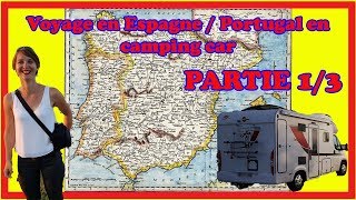 Voyage en Espagne Portugal en camping car Partie 13  Voyage et Nouvelle vie 1 [upl. by Hen]