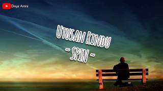 Spin  Utusan Rindu lirik [upl. by Trah821]