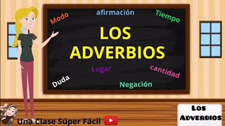 Los Adverbios Definición clasificación y ejemplos Súper Fácil [upl. by Anaid]