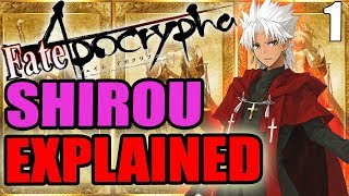 Shirou Kotomine Explained  Fate Apocrypha  PAST amp LORE  Part 1 [upl. by Amor459]