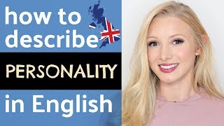 How to describe personality and character in English with pronunciation [upl. by Ecienaj205]