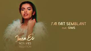 Imen Es  Jai fait semblant feat GIMS Audio Officiel [upl. by Barcot]