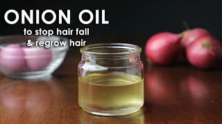 MAKE ONION HAIR OIL for faster hair growth and stop hair fall [upl. by Eetsud925]