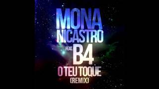 Mona Nicastro feat B4  O Teu Toque Remix [upl. by Lodi403]