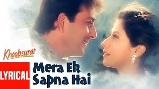 Mera Ek Sapna Hai Lyrical Video  Khoobsurat  Kumar Sanu Kavita Krishnamurthy Sanjay Dutt Urmila [upl. by Aniez]