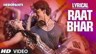 Heropanti  Raat Bhar Full Song with Lyrics  Tiger Shroff  Arijit Singh Shreya Ghoshal [upl. by Matthiew88]