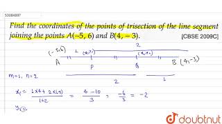 Find the coordinates of the points of trisection of the line segment joining the points [upl. by Manno7]