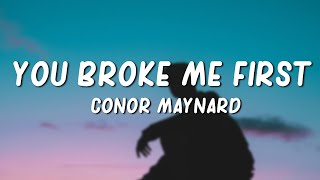 Tate McRae  you broke me first  lyrics Conor Maynard Cover [upl. by Brosine399]