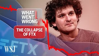 The FTX Collapse Explained  WSJ What Went Wrong [upl. by Marthena]