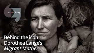 Behind the icon Dorothea Langes Migrant Mother [upl. by Florette]