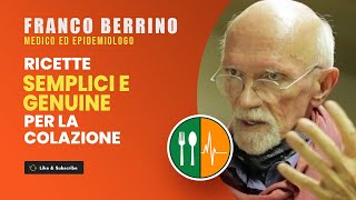 Ricette SEMPLICI E GENUINE per la colazione  Franco Berrino [upl. by Eiggem]