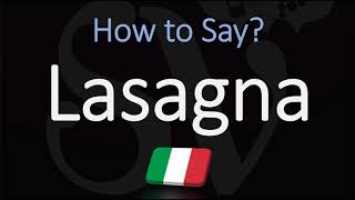 How to Pronounce Lasagna CORRECTLY Italian Pronunciation [upl. by Eniamat]