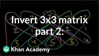 Inverting 3x3 part 2 Determinant and adjugate of a matrix  Matrices  Precalculus  Khan Academy [upl. by Nagn]