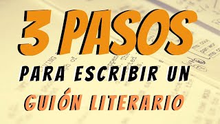 3 pasos para Escribir un Guión Literario [upl. by Ramah]