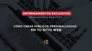 Cómo crear públicos personalizados en tu sitio web [upl. by Sirah29]