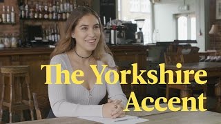 The Yorkshire Accent Explained [upl. by Anwahsiek185]