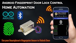 Android Fingerprint Arduino Door Lock Control and Home Automation [upl. by Sand]