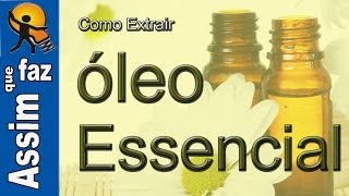 Como Extrair o Óleo Essencial das Plantas Com o Alambique [upl. by Dlarrej]