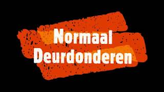 Normaal  Deurdonderen lyrics [upl. by Atela]