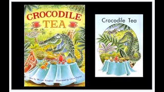 Crocodile Tea a short story for children [upl. by Aikaj375]