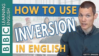 BBC English Masterclass Inversion 1 After Negative or Limiting Adverbs [upl. by Aihn]