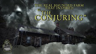 The REAL Haunted Farm that inspired quotTHE CONJURINGquot the true story Paranormal Quest  S06E8 [upl. by Llenyar389]