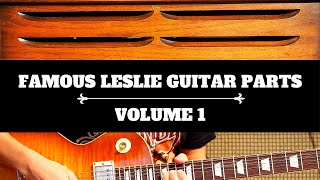 Famous Leslie Guitar Parts  Volume 1 [upl. by Acus739]