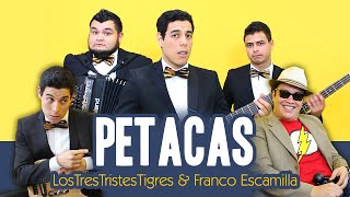 Petacas Parodia de Maracas con Franco Escamilla  LOS3TT [upl. by Analaf844]