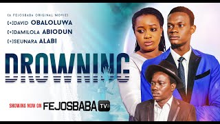 DROWNING  Latest Gospel Movie  Written amp Directed by Obaloluwa Balogun [upl. by Lora]