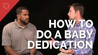 How to Do a Christian Baby Dedication [upl. by Aetnuahs926]