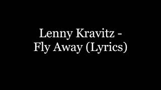 Lenny Kravitz  Fly Away Lyrics HD [upl. by Saidee]