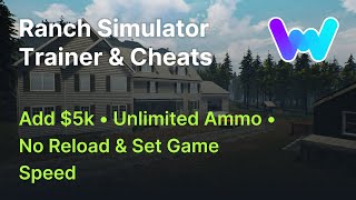 Ranch Simulator Trainer 4 Cheats Add 5k No Reload Set Game Speed amp Unlimited Ammo [upl. by Phail]