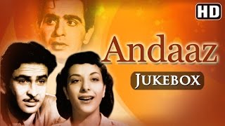 Andaaz All Songs HD  Dilip Kumar  Raj Kapoor  Nargis [upl. by Flagler]