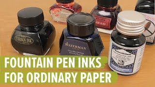 Top 6 Fountain Pen Inks for Ordinary Paper [upl. by Dam]