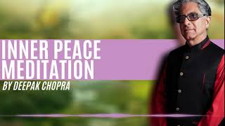 10 Min Meditation  Inner Peace  Daily Guided Meditation by Deepak Chopra [upl. by Seamus17]