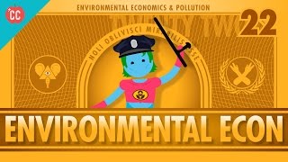 Environmental Econ Crash Course Economics 22 [upl. by Einimod]