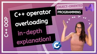 C Operator Overloading beginner to advanced indepth explanation [upl. by Mattias]