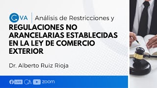 Análisis de Restricciones y Regulaciones no arancelarias establecidas en la Ley de Comercio Exterior [upl. by Ahsenot117]