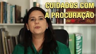 CUIDADOS COM A PROCURAÇÃO [upl. by Nabe]