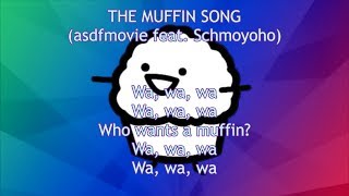 THE MUFFIN SONG asdfmovie feat Schmoyoho LYRICS [upl. by Yrolam437]