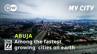 How to enjoy Nigerias capital Abuja  Among the fastest growing cities in the world [upl. by Duer575]