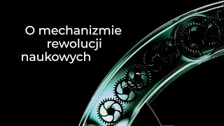 O mechanizmie rewolucji kwantowej i relatywistycznej w fizyce Wojciech Sady [upl. by Aruasor793]