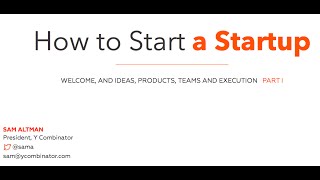 Lecture 1  How to Start a Startup Sam Altman Dustin Moskovitz [upl. by Aihtekal]