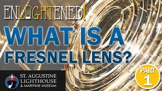 Enlightened What is a Fresnel Lens Ep1P1 [upl. by Oigimer]